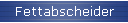 Fettabscheider
